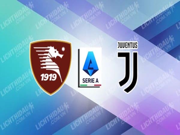 Nhận định Salernitana vs Juventus, 02h45 ngày 1/12 : Chủ nhà yếu kém