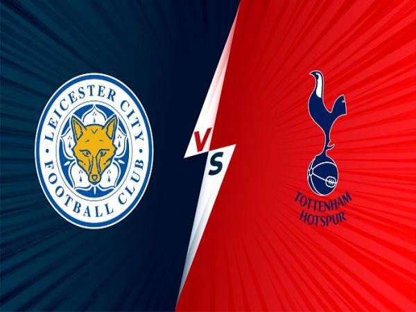 Nhận định, Soi kèo Leicester vs Tottenham, 02h30 ngày 17/12