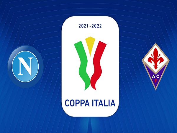 Nhận định, soi kèo Napoli vs Fiorentina – 01h00 14/01, Cúp Quốc gia Italia