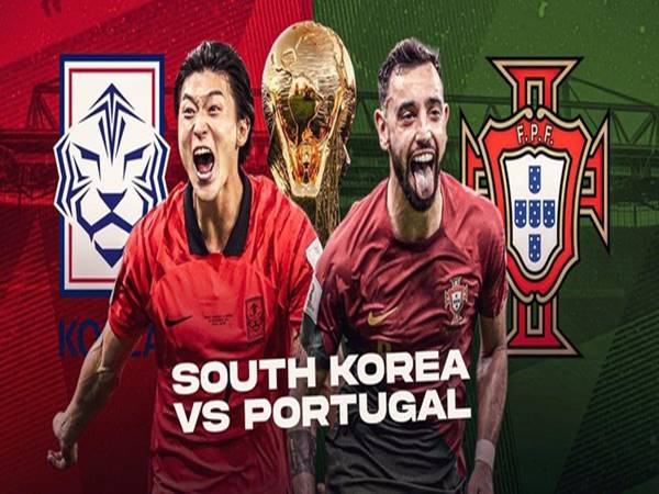 Nhận định trận đấu Hàn Quốc vs Bồ Đào Nha (22h00 ngày 2/12)
