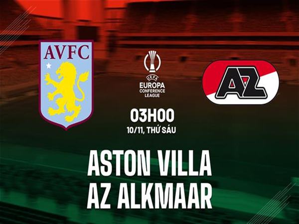 Nhận định Aston Villa vs AZ Alkmaar