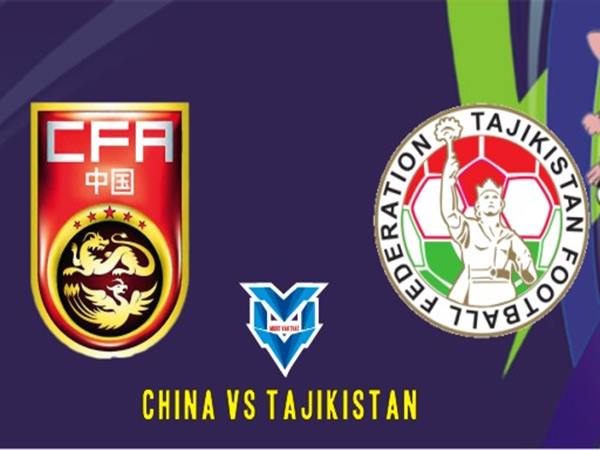 Nhận định Trung Quốc vs Tajikistan
