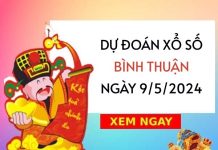 Dự đoán xổ số Bình Thuận ngày 9/5/2024 thứ 5 hôm nay