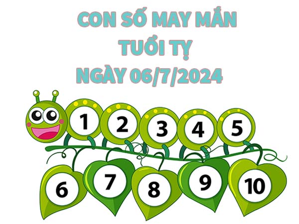 Thống kê con số may mắn tuổi Tỵ ngày 6/7/2024