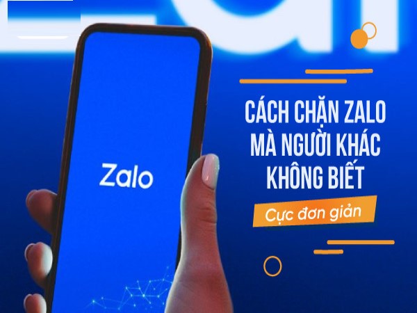 Cách chặn Zalo mà người khác không biết, tế nhị khéo léo