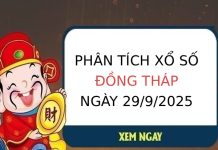 Phân tích KQ xổ số Đồng Tháp ngày 29/9/2025 hôm nay