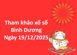 Tham khảo xổ số Bình Dương ngày 19/12/2025 siêu chính xác Tham khảo xổ số Bình Dương ngày 19/12/2025