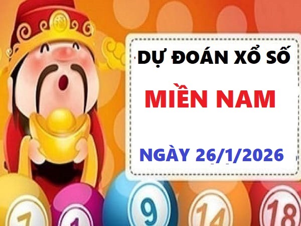Dự đoán xổ số miền nam ngày 26 tháng 1 năm 2026 chuẩn