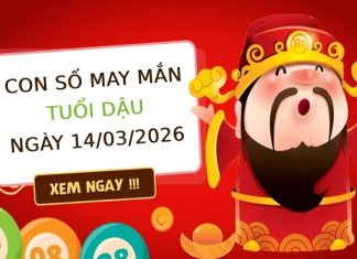 Con số may mắn ngày 14/03/2026 tuổi Dậu