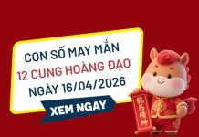 Con số may mắn ngày 16/04 thứ 5 của 12 cung hoàng đạo Con số may mắn ngày 16/04 thứ 5 của 12 cung hoàng đạo