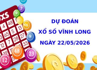 Dự đoán xổ số Vĩnh Long ngày 22/5/2026 chính xác