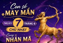 Con số may mắn ngày 7 tháng 6 chủ nhật cung Nhân Mã